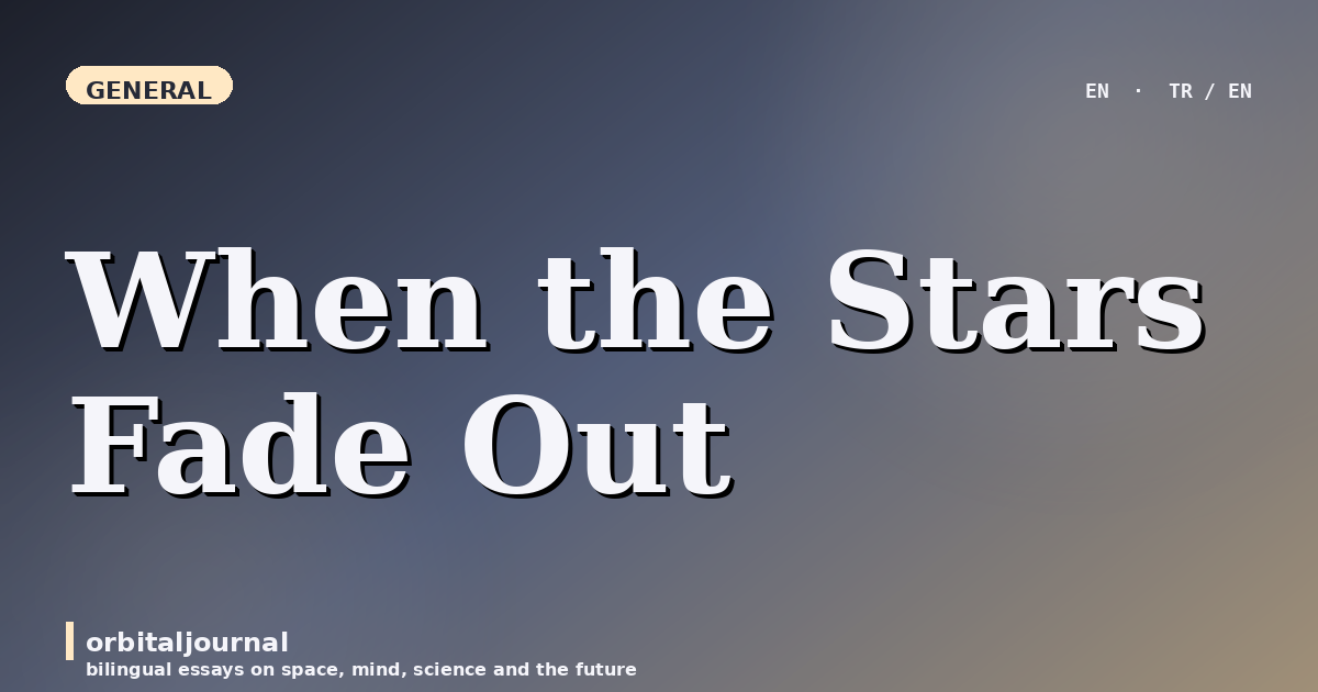 When the Stars Fade Out