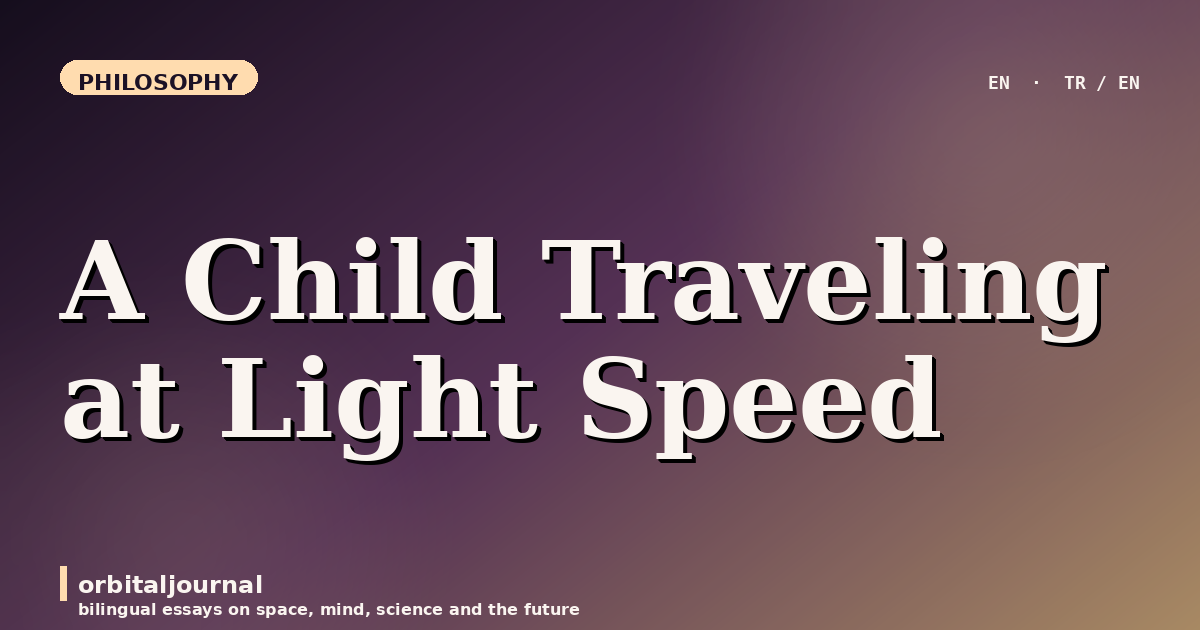 A Child Traveling at Light Speed