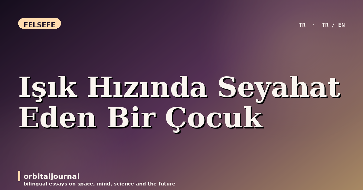 Işık Hızında Seyahat Eden Bir Çocuk