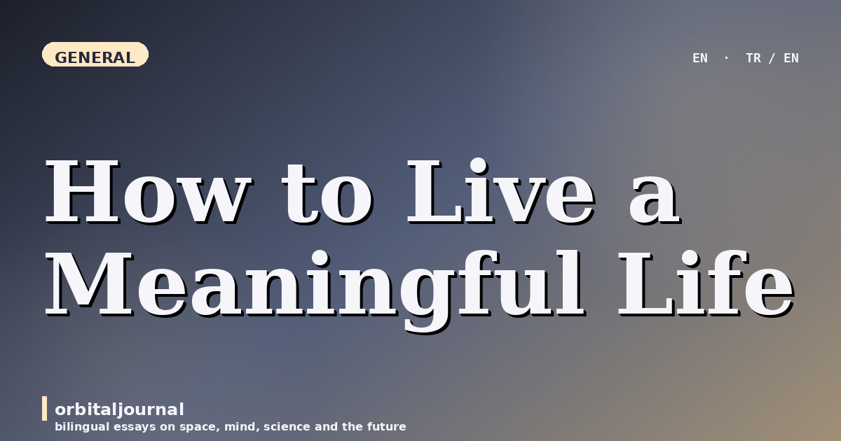 How to Live a Meaningful Life