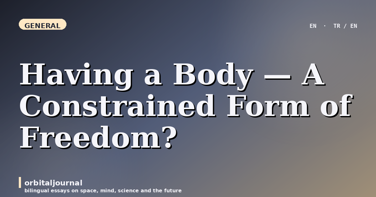 Having a Body — A Constrained Form of Freedom?